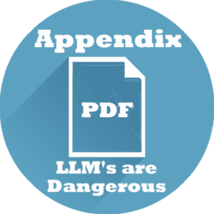 Appendix: LLMs can be dangerous